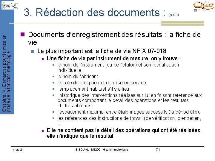 Chapitre IV. Démarche pour la mise en place de la fonction métrologie 3. Rédaction Chapitre IV. Démarche pour la mise en place de la fonction métrologie 3. Rédaction