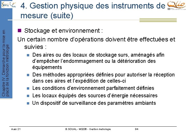 Chapitre IV. Démarche pour la mise en place de la fonction métrologie 4. Gestion Chapitre IV. Démarche pour la mise en place de la fonction métrologie 4. Gestion