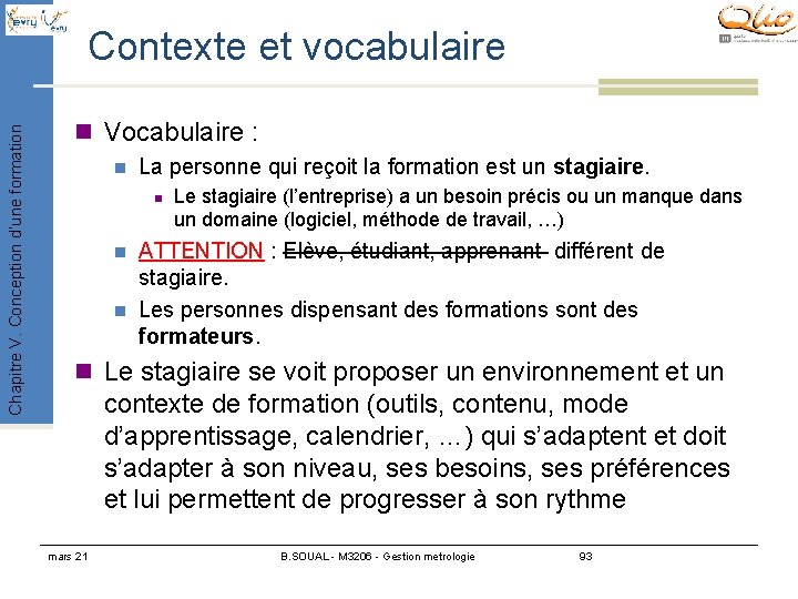 Chapitre V. Conception d’une formation Contexte et vocabulaire n Vocabulaire : n La personne Chapitre V. Conception d’une formation Contexte et vocabulaire n Vocabulaire : n La personne
