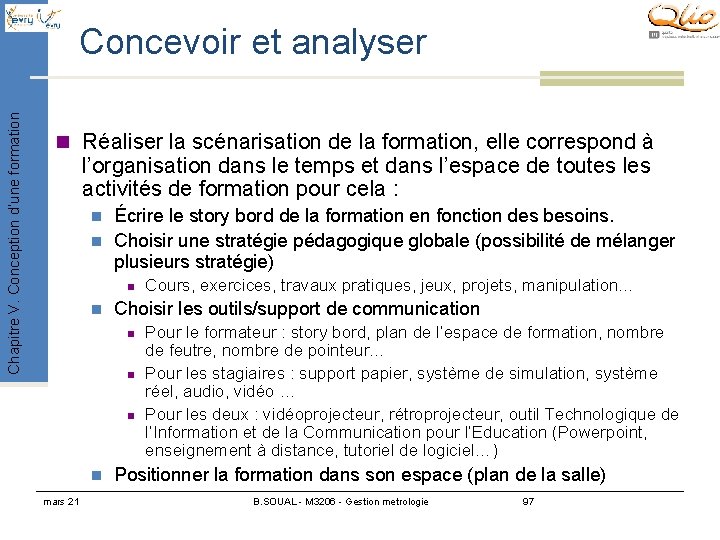 Chapitre V. Conception d’une formation Concevoir et analyser n Réaliser la scénarisation de la Chapitre V. Conception d’une formation Concevoir et analyser n Réaliser la scénarisation de la