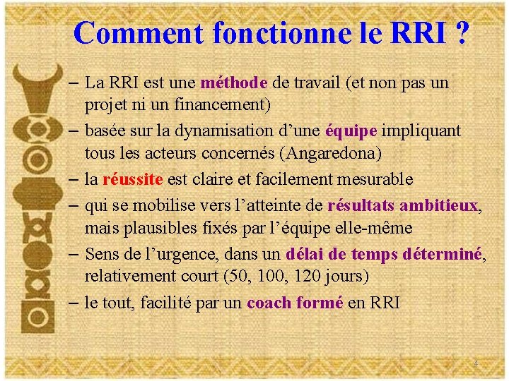 Comment fonctionne le RRI ? – La RRI est une méthode de travail (et