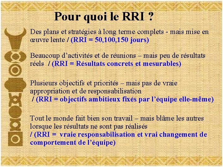 Pour quoi le RRI ? Des plans et stratégies à long terme complets -