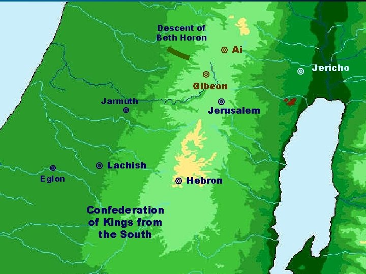 Descent of Beth Horon Ai Gibeon Jarmuth Eglon Jerusalem Lachish Hebron Confederation of Kings