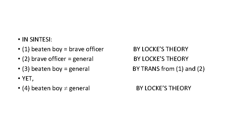  • IN SINTESI: • (1) beaten boy = brave officer BY LOCKE’S THEORY