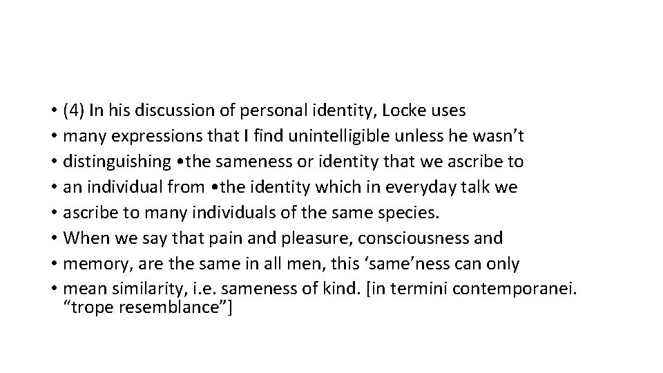  • (4) In his discussion of personal identity, Locke uses • many expressions