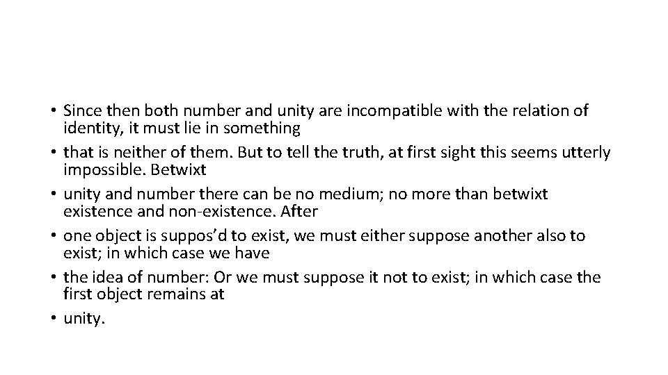  • Since then both number and unity are incompatible with the relation of