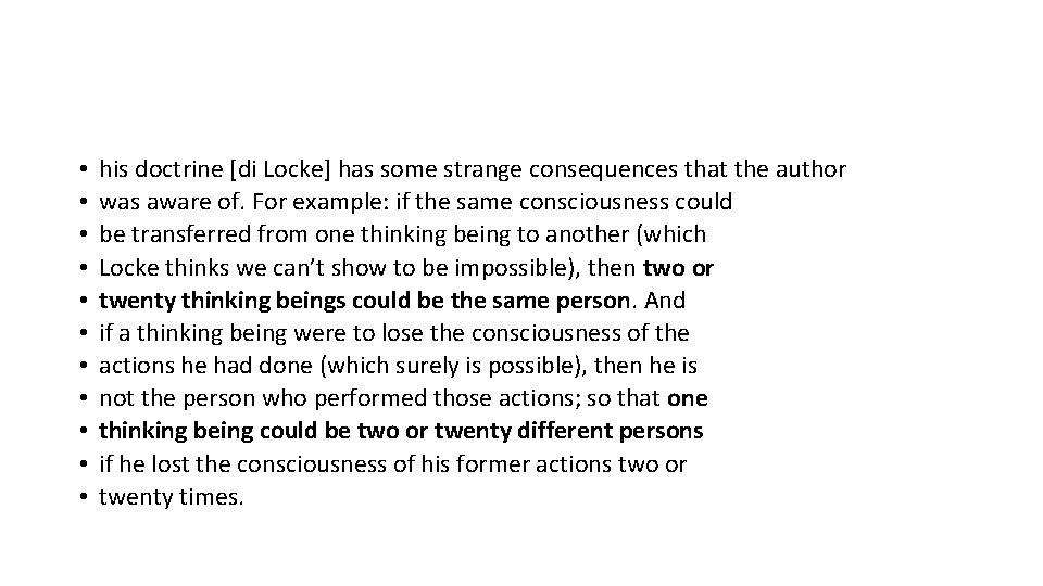  • • • his doctrine [di Locke] has some strange consequences that the