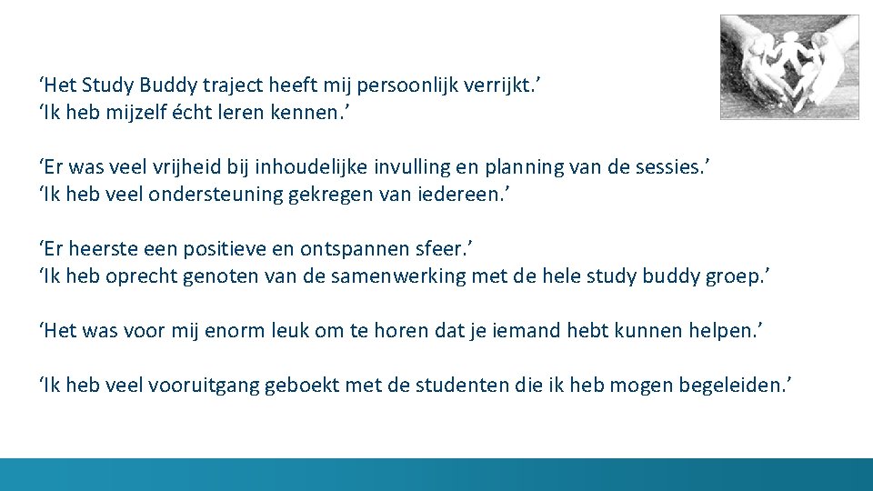 ‘Het Study Buddy traject heeft mij persoonlijk verrijkt. ’ ‘Ik heb mijzelf écht leren
