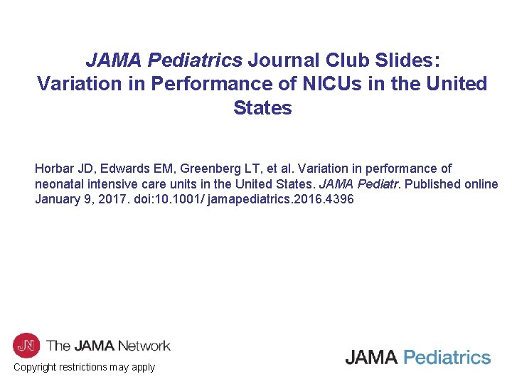 JAMA Pediatrics Journal Club Slides: Variation in Performance of NICUs in the United States
