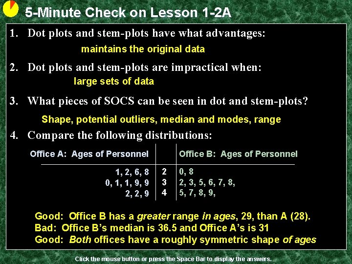 5 -Minute Check on Lesson 1 -2 A 1. Dot plots and stem-plots have