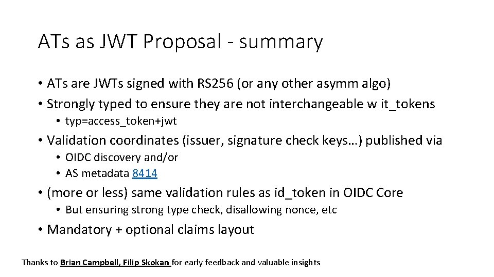 ATs as JWT Proposal - summary • ATs are JWTs signed with RS 256