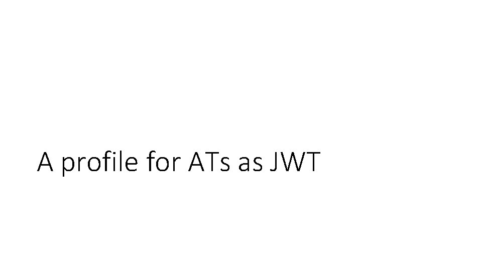 A profile for ATs as JWT 