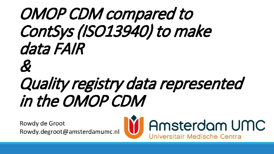 OMOP CDM compared to Cont. Sys (ISO 13940) to make data FAIR & Quality