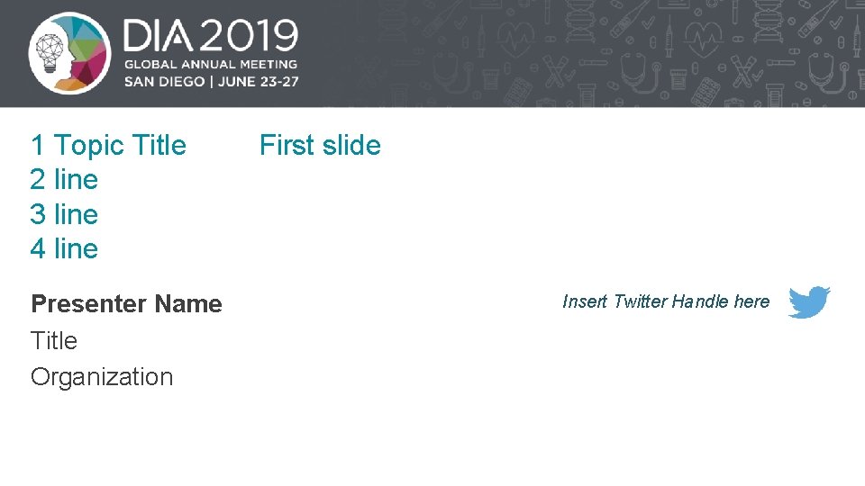 1 Topic Title 2 line 3 line 4 line Presenter Name Title Organization First