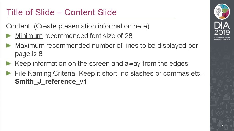 Title of Slide – Content Slide Content: (Create presentation information here) Minimum recommended font