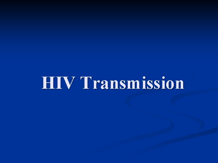 HIV Transmission 