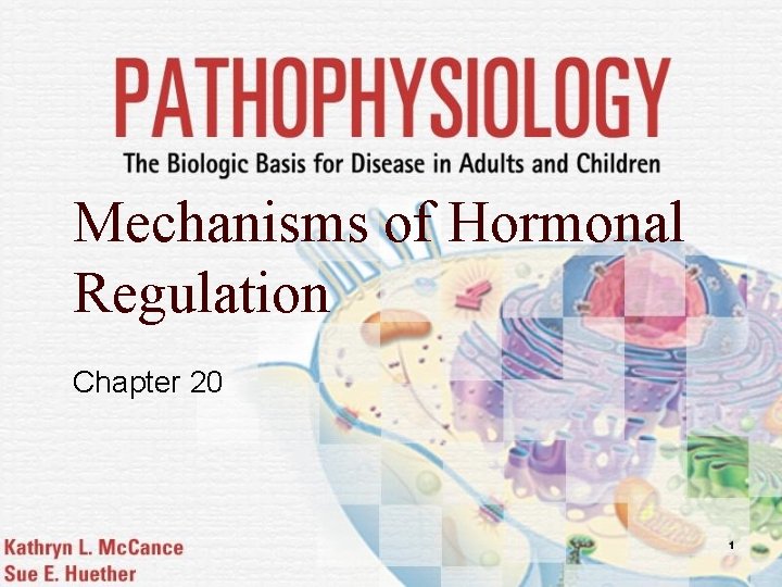 Mechanisms of Hormonal Regulation Chapter 20 1 