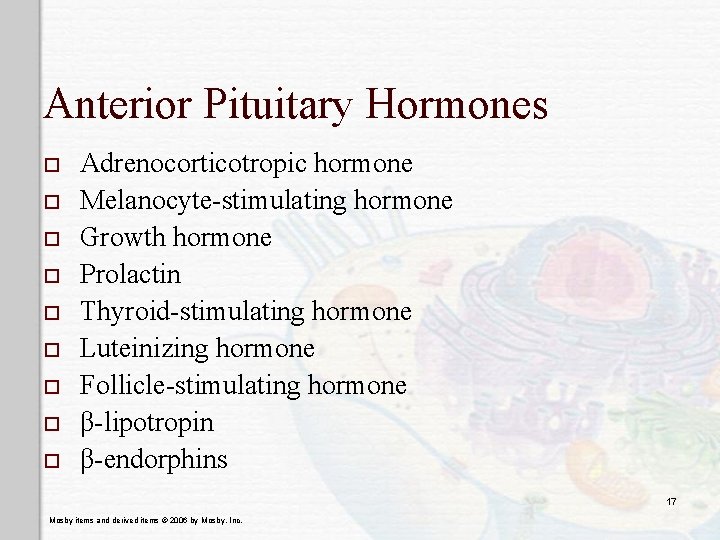 Anterior Pituitary Hormones o o o o o Adrenocorticotropic hormone Melanocyte-stimulating hormone Growth hormone