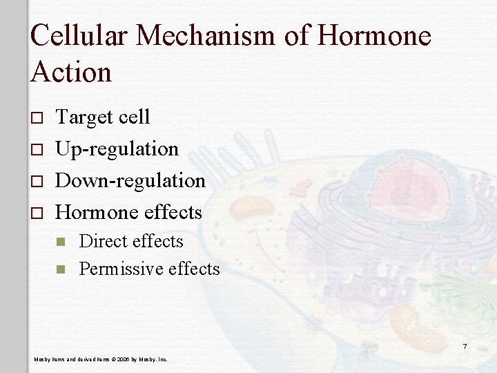 Cellular Mechanism of Hormone Action o o Target cell Up-regulation Down-regulation Hormone effects n