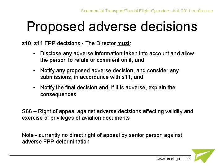 Commercial Transport/Tourist Flight Operators. AIA 2011 conference Proposed adverse decisions s 10, s 11