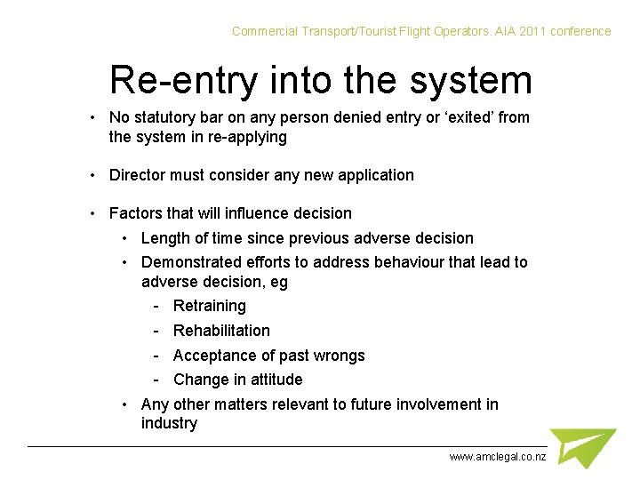 Commercial Transport/Tourist Flight Operators. AIA 2011 conference Re-entry into the system • No statutory