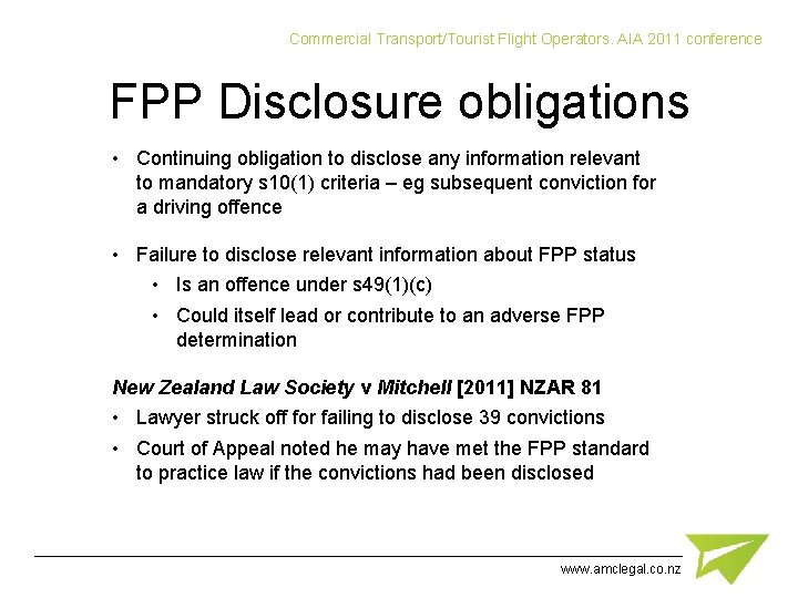 Commercial Transport/Tourist Flight Operators. AIA 2011 conference FPP Disclosure obligations • Continuing obligation to