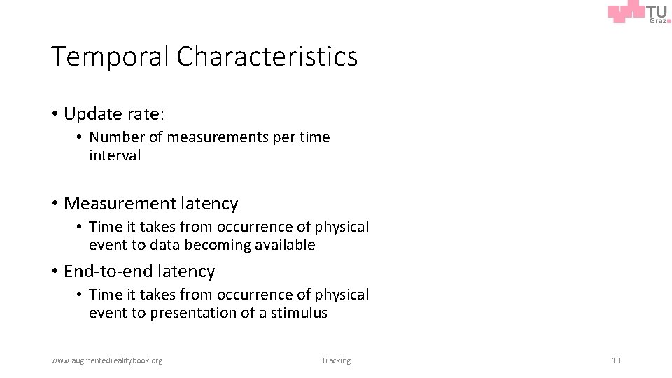 Temporal Characteristics • Update rate: • Number of measurements per time interval • Measurement