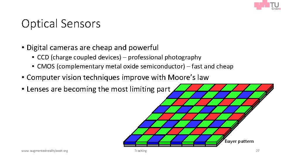 Optical Sensors • Digital cameras are cheap and powerful • CCD (charge coupled devices)