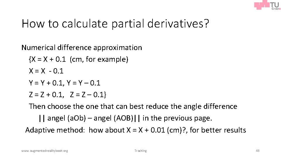 How to calculate partial derivatives? Numerical difference approximation {X = X + 0. 1