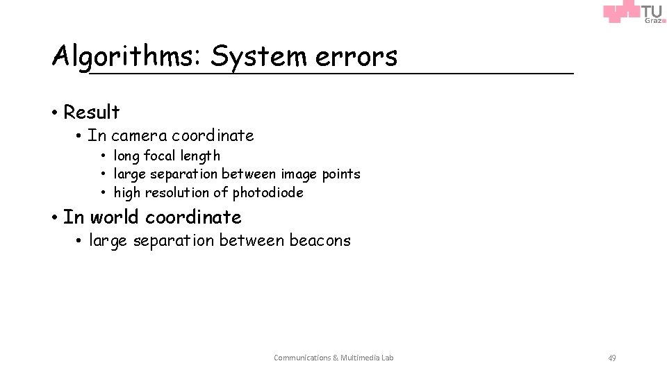 Algorithms: System errors • Result • In camera coordinate • long focal length •