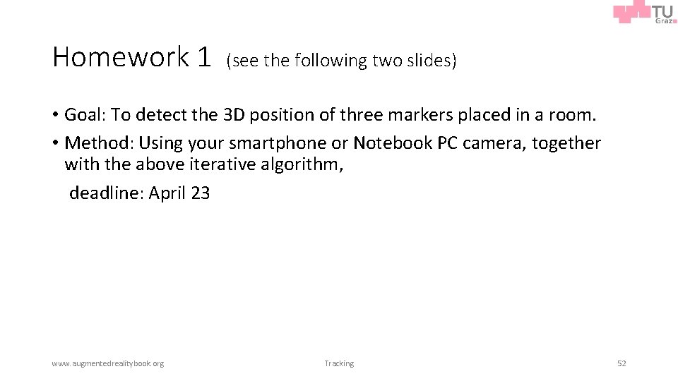 Homework 1 (see the following two slides) • Goal: To detect the 3 D