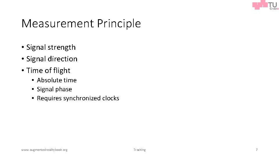 Measurement Principle • Signal strength • Signal direction • Time of flight • Absolute