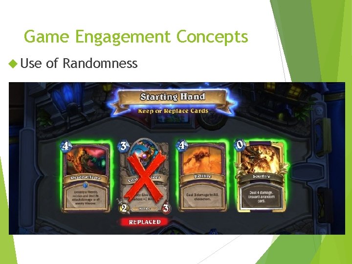 Game Engagement Concepts Use of Randomness 