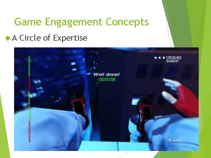 Game Engagement Concepts A Circle of Expertise 