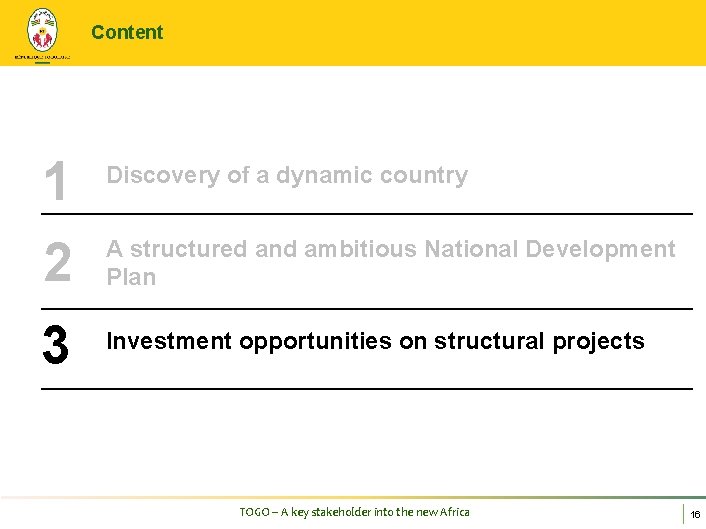 Content 1 2 Discovery of a dynamic country 3 Investment opportunities on structural projects