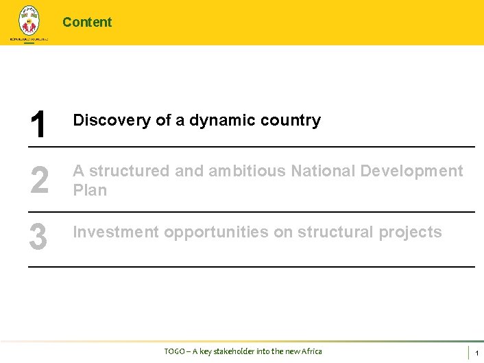 Content 1 2 Discovery of a dynamic country 3 Investment opportunities on structural projects