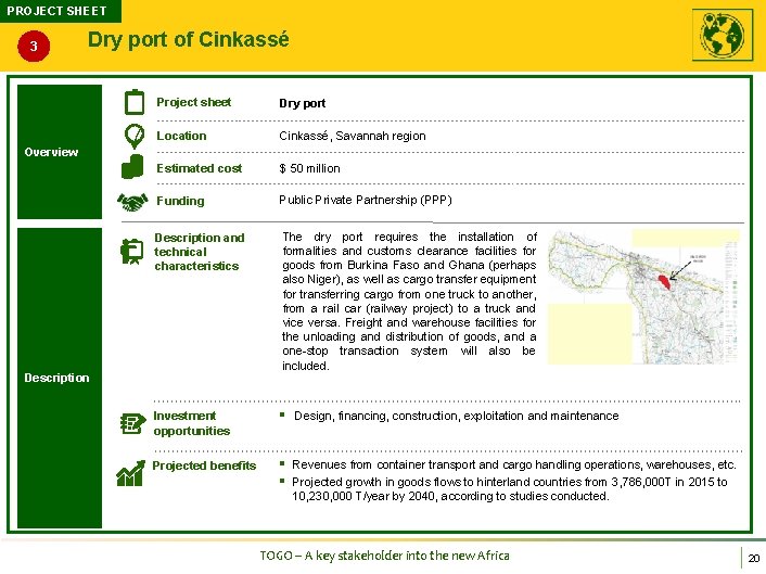 PROJECT SHEET 3 Dry port of Cinkassé Project sheet Dry port Location Cinkassé, Savannah