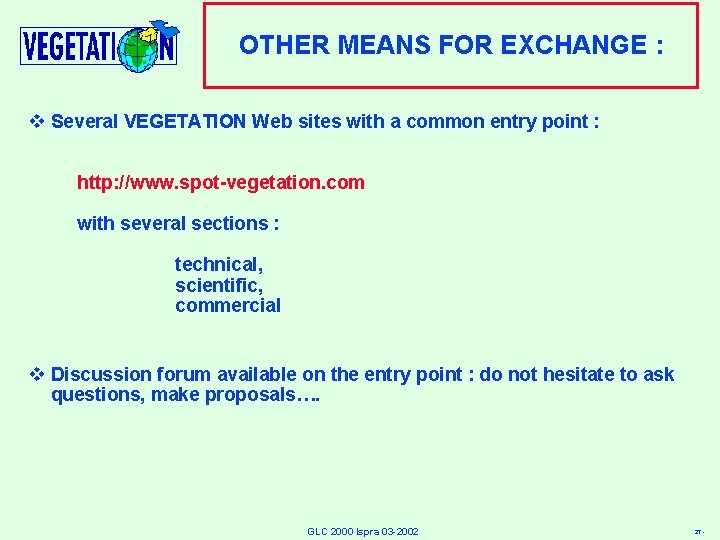 OTHER MEANS FOR EXCHANGE : v Several VEGETATION Web sites with a common entry
