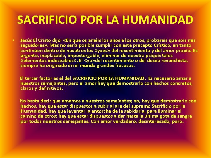 SACRIFICIO POR LA HUMANIDAD • Jesús El Cristo dijo: «En que os améis los