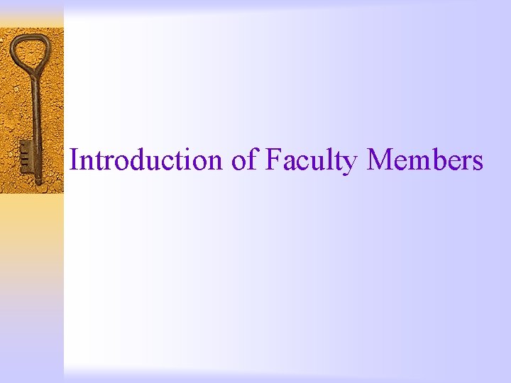 Introduction of Faculty Members 