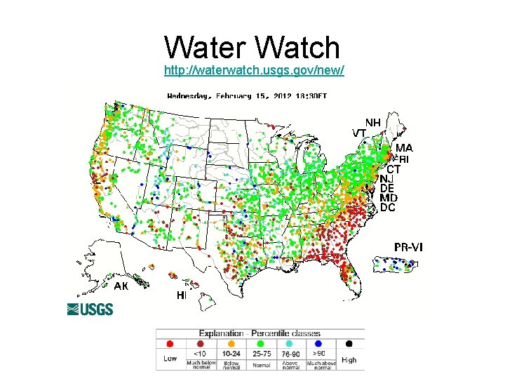 Water Watch http: //waterwatch. usgs. gov/new/ 