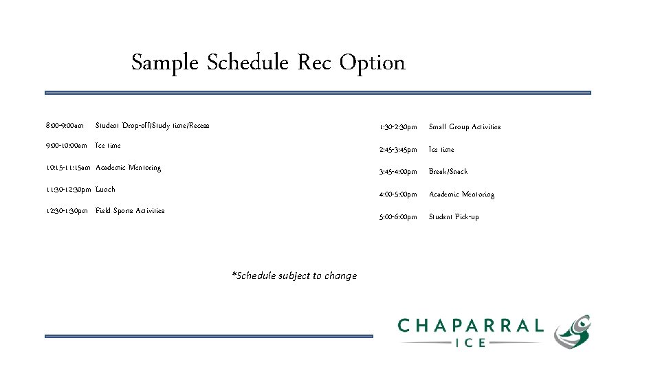 Sample Schedule Rec Option 8: 00 -9: 00 am Student Drop-off/Study time/Recess 1: 30