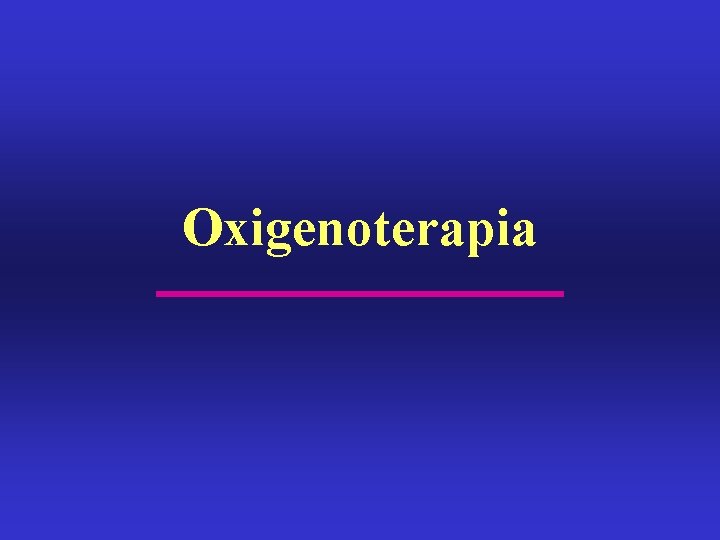 Oxigenoterapia 