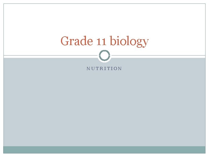 Grade 11 biology NUTRITION 