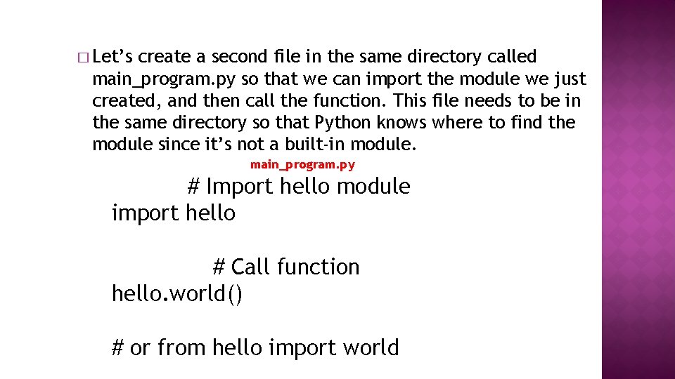 � Let’s create a second file in the same directory called main_program. py so