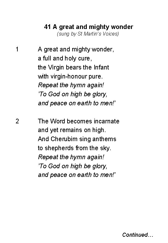 41 A great and mighty wonder (sung by St Martin’s Voices) 1 2 A