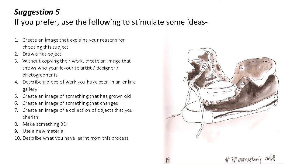 Suggestion 5 If you prefer, use the following to stimulate some ideas 1. Create Suggestion 5 If you prefer, use the following to stimulate some ideas 1. Create