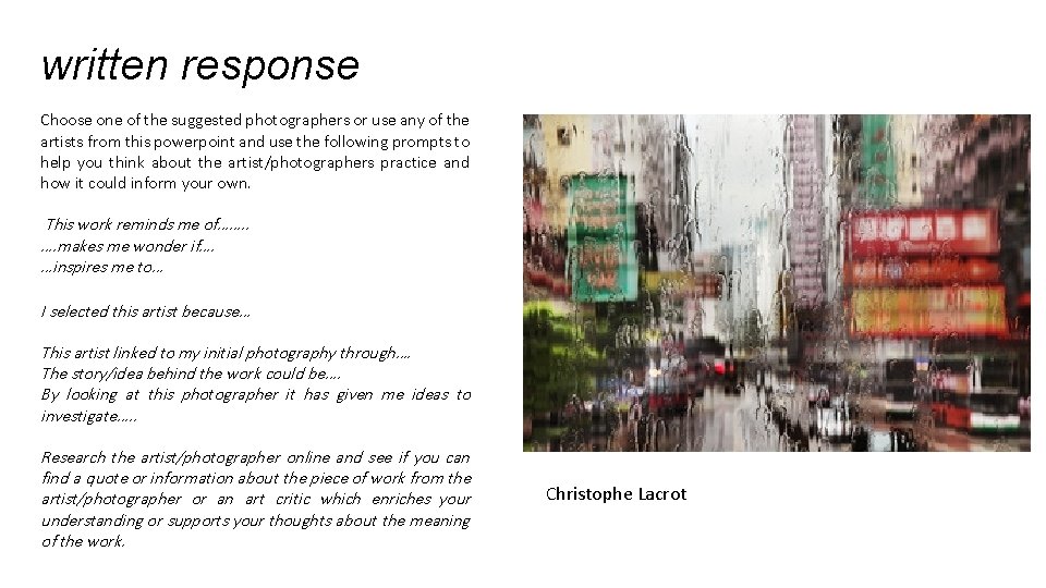 written response Choose one of the suggested photographers or use any of the artists written response Choose one of the suggested photographers or use any of the artists