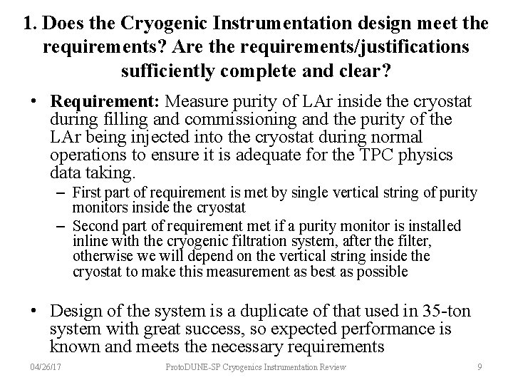 1. Does the Cryogenic Instrumentation design meet the requirements? Are the requirements/justifications sufficiently complete