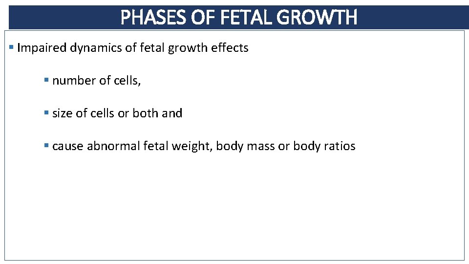 PHASES OF FETAL GROWTH § Impaired dynamics of fetal growth effects § number of